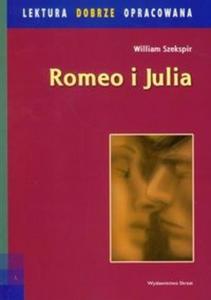 Romeo i Julia. Lektura dobrze opracowana - 2825690965