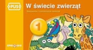 PUS W wiecie zwierzt 1 Nazywanie i rozrónianie zwierzt