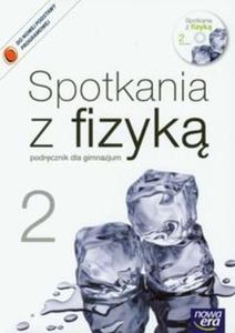 Spotkania z fizyk. Gimnazjum, cz 2. Fizyka. Podrcznik (+CD) - 2825691119