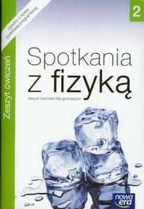 Spotkania z fizyk. Gimnazjum, cz 2. Fizyka. Zeszyt wicze - 2825691141