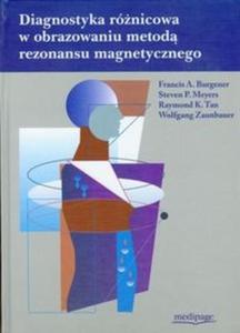 Diagnostyka rnicowa w obrazowaniu metod rezonansu magnetycznego - 2825691223