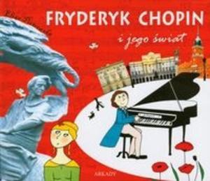 Fryderyk Chopin i jego wiat - 2825691257