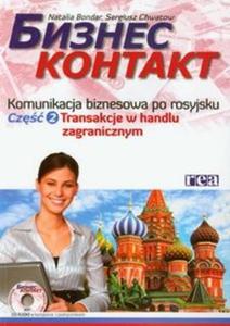 Biznes kontakt Komunikacja biznesowa po rosyjsku Cz 2 +CD