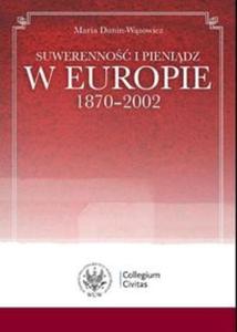 Suwerenno i pienidz w Europie 1870-2002