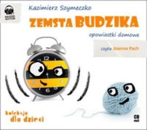 Zemsta budzika. Opowiastki domowe (Pyta CD) - 2825691365