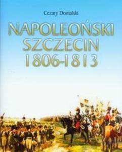 Napoleoski Szczecin 1806-1813 - 2825691400