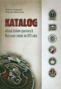 Katalog odznak klubw sportowych Warszawy i okolic do 1975 roku - 2825691494