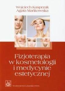 Fizjoterapia w kosmetologii i medycynie estetycznej - 2825691673