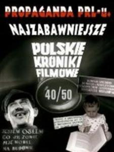 Propaganda PRL-u. Najzabawniejsze Polskie Kroniki Filmowe - 2825691808