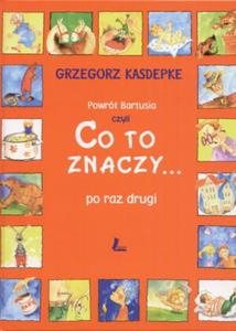 Co to znaczy... po raz drugi. Powrt Bartusia - 2825650299