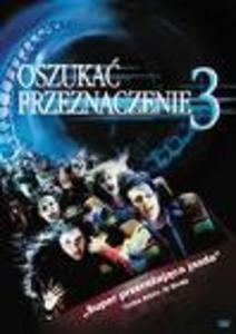 Oszuka przeznaczenie 3 / Final Destination 3