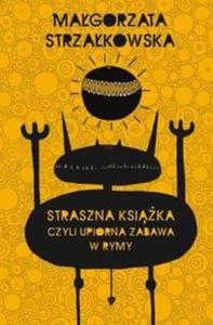 Straszna ksika czyli upiorna zabawa w rymy - 2825693059