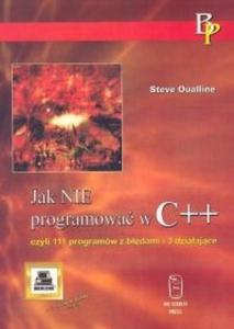 Jak nie programowa w C++ czyli 111 programów z bdami i 3 dziaajce