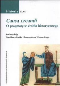 Causa creandi O pragmatyce rda historycznego - 2825693324