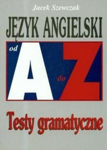 Jzyk angielski Testy gramatyczne - 2825693325