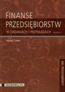 Finanse przedsibiorstw w zadaniach i przykadach