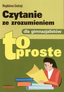 To proste. Czytanie ze zrozumieniem dl gimnazjum - 2825650391