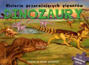 Dinozaury. Historia przeraajcych gigantw. Poznaj je dziki puzzlom - 2825650449