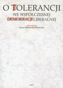 O tolerancji we wspóczesnej demokracji liberalnej