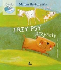 Trzy psy przyszy - 2825694233