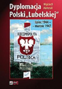 Dyplomacja Polski "lubelskiej" - 2825650546