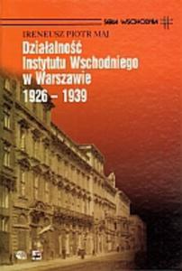 Dziaalno Instytutu Wschodniego w Warszawie 1926 - 1939