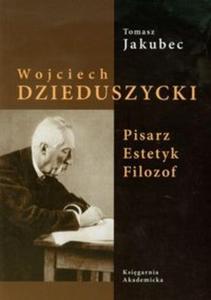 Wojciech Dzieduszycki Pisarz estetyk filozof - 2825694862