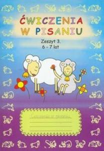 wiczenia w pisaniu Zeszyt 3 6-7 lat - 2825694871