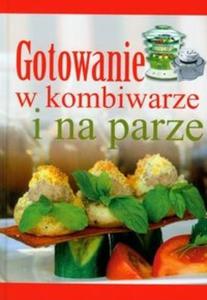 Gotowanie w kombiwarze i na parze