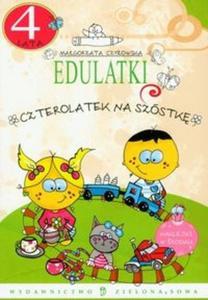 Edulatki Czterolatek na szóstk