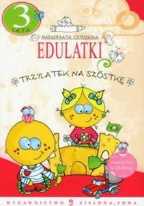 Edulatki Trzylatek na szóstk