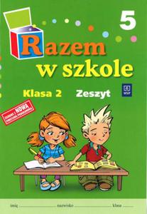 Razem w szkole. Klasa 2. Zeszyt 5