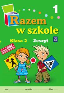 Razem w szkole. Klasa 2. Zeszyt 1