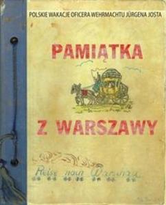 Pamitka z Warszawy Polskie wakacje oficera Wehrmachtu Jurgena Josta - 2825695394