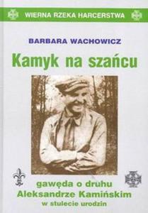 KAMYK na SZACU Gawda o druhu Aleksandrze Kamiskim - 2825695785