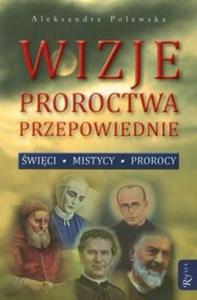 Wizje proroctwa przepowiednie - 2825695848