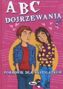 ABC dojrzewania Poradnik dla nastolatkw - 2825695887