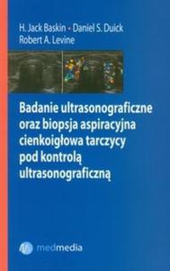 Badanie ultrasonograficzne oraz biopsja aspiracyjna cienkoigowa tarczycy pod kontrol ultrasonograficzn - 2825696016