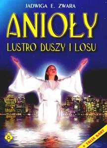 Anioy - lustro duszy i losu (ksika) - 2825696146