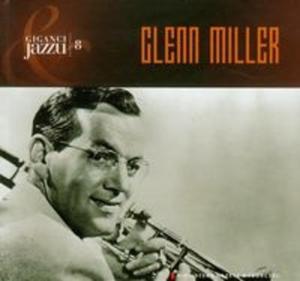 Glenn Miller Giganci jazzu 8 (Pyta CD) - 2825696174