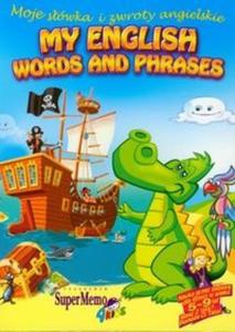 My English Words and Phrases Moje swka i zwroty angielskie (Pyta CD) - 2825696340