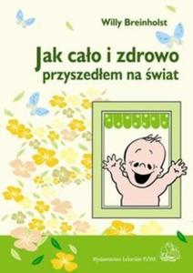 Jak cao i zdrowo przyszedem na wiat