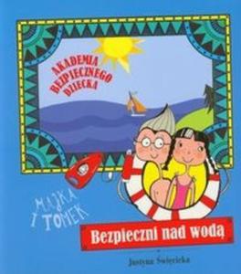 Bezpieczni nad wod. Akademia bezpiecznego dziecka - 2825696475