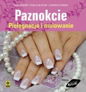 Paznokcie Pielgnacja i malowanie - 2825696484