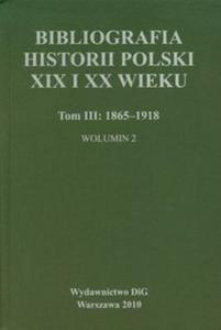 Bibliografia historii polski XIX i XX wieku - 2825696523
