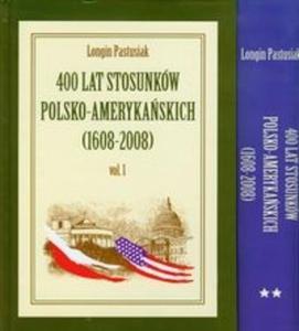 400 lat stosunkw polsko amerykaskich tom 1-2 - 2825696684