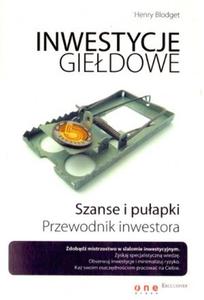 Inwestycje giedowe. Szanse i puapki. Przewodnik inwestora