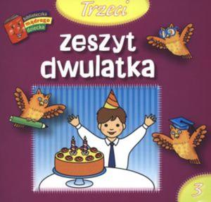 Trzeci zeszyt dwulatka. Biblioteczka mdrego dziecka - 2825696730