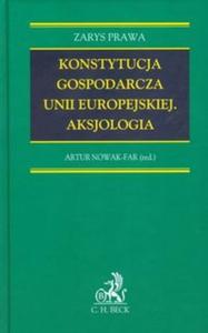 Konstytucja gospodarcza Unii Europejskiej Aksjologia - 2825696769