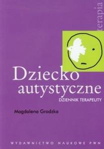 Dziecko autystyczne Dziennik terapeuty - 2825696813